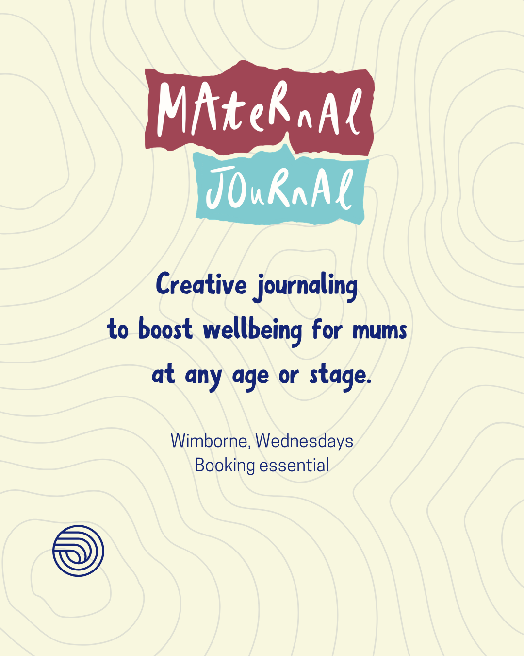 Maternal Journal. Creative journaling to boost wellbeing, for mums at any age or stage. Wimborne, Wednesdays. Booking essential.